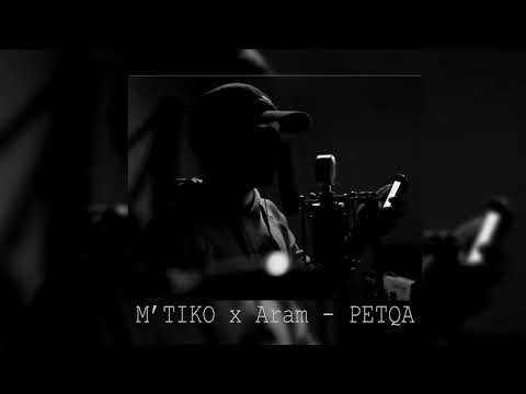 M'Tiko x Aram - Petqa