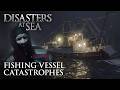 Disasters at Sea - Fishing Vessel Catastrophes (MARATHON) DEFAULT Thumbnail