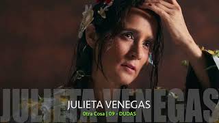 JULIETA VENEGAS - DUDAS