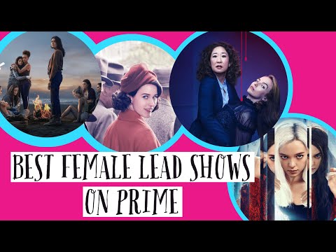 Top 8 Female Lead Shows on Amazon Prime | Best female centric shows