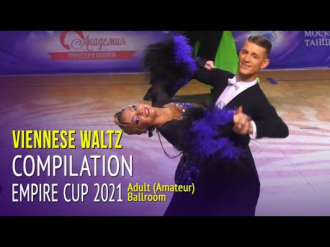 Viennese Waltz Compilation = Adult Amateur Ballroom = Empire Cup 2021 1Round