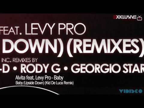 Alvita feat. Levy Pro - Baby (Upside Down) (Kid de Luca Remix)
