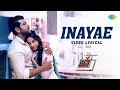 Inayae Video Lyrical Thadam Arun Vijay Sid Sriram Madhan Karky Arun Raj