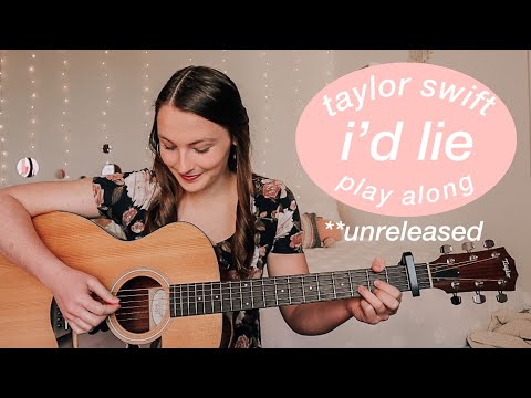 I'd Lie - Taylor Swift