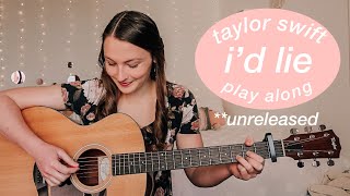 Taylor Swift I’d Lie Guitar Play Along (unreleased) // Nena Shelby