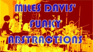 Miles Davis&#39; Funky Abstraction: an Introduction to his Electric Era. Part One; introduction.
