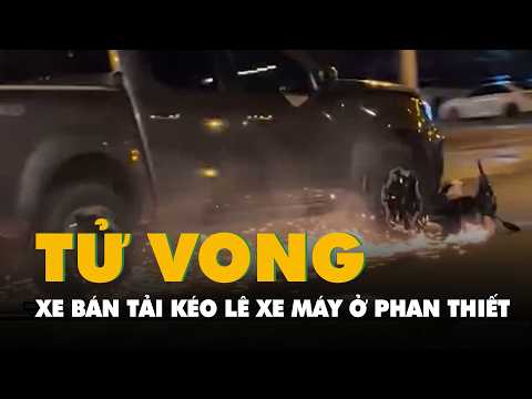 Pickup truck drags motorbike for 1km in Phan Thiet ward, one person dies.