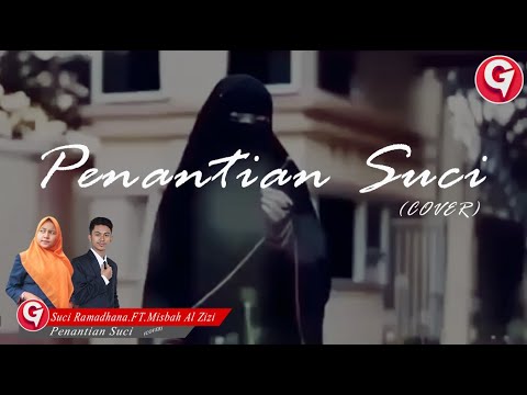Misbah Al Zizi Ft Saiful Kubar Penantian Suci | Cover by Suci Ramadhani Ft Misbah Al Zizi