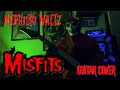 GUITAR COVER- Misfits: “Mephisto Waltz”
