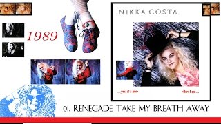 NIKKA COSTA LP Here I Am...Yes, It&#39;s Me 01 TRACK ONE Renegade Take My Breath Away (1989)