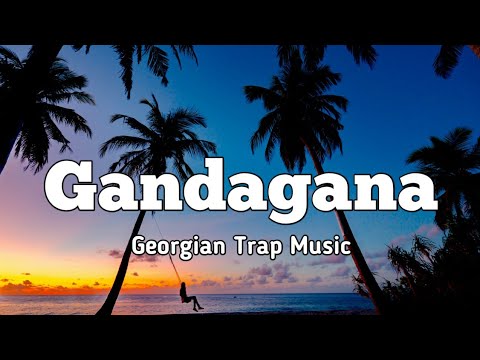 Gandagana | Georgian Trap Music (Lyrics)