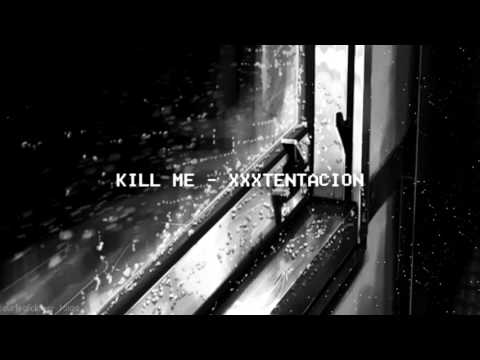 KILL ME - XXXTENTACION [PROD. BY KING YOSEF & FIFTY GRAND]