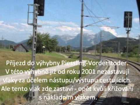 Pyhrnbahn - cesta vlakem do Selzthalu a 4 čekání na křižování s nákladními vlaky