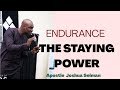 Endurance; The Staying Power - Apostle Joshua Selman Nimmak