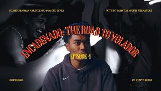Encadenado: The Road to 'Volador' Ep.4