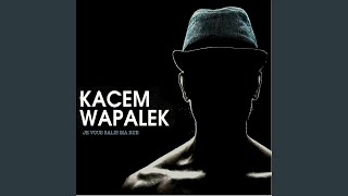 Kacem Wapalek - Topic