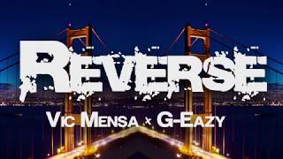 Vic Mensa - Reverse (Ft. G-Eazy) Lyrics
