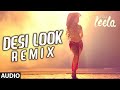 'Desi Look' Remix Full AUDIO Song | Sunny Leone ...