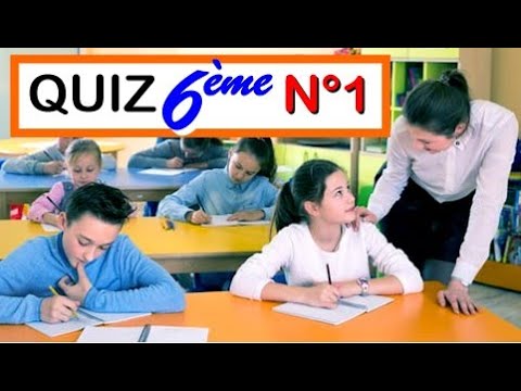 Quizz niveau 6ème - QCM - Toutes les matières - Exercices - 20 questions
