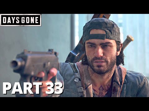 DAYS GONE Walkthrough Gameplay Part 33 - No Commentary