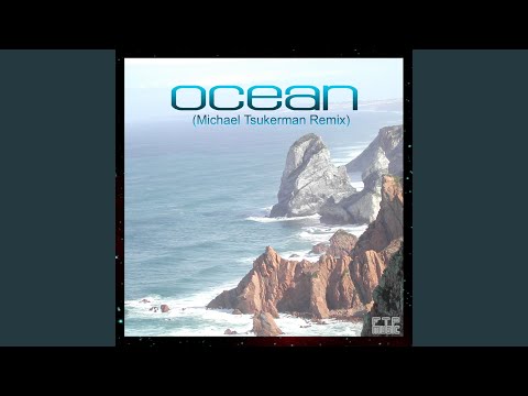 Ocean (Michael Tsukerman Remix)