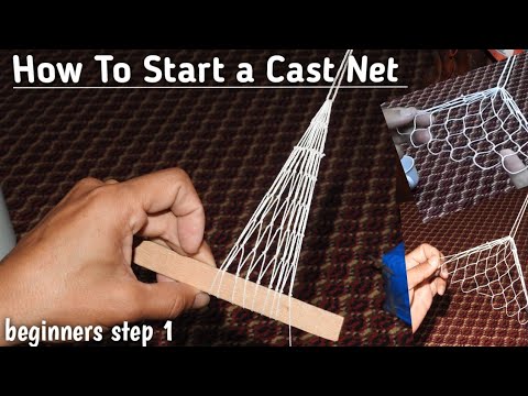 how to start weaving the net | how to start a cast net