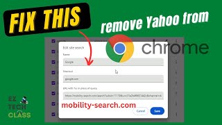 Download the video "Remove Yahoo Search from Chrome, fixed Yahoo Hijack issue mobility-search.com | EZ TECH CLASS"