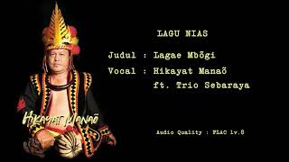Download lagu Hikayat Manaõ ft. Trio Sebaraya - Lagae Mbõgi (Audio FLAC Lv.8) mp3