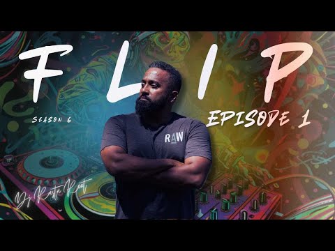 @DjRastaRoot FLiP EP. 1 Season 6