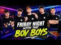 FRIDAY NIGHT WITH THE BOVBOYS!