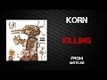 Korn - Killing [Lyrics Video]