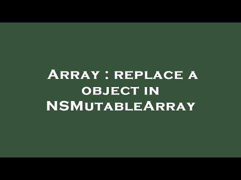 Array Replace A Object In Nsmutablearray