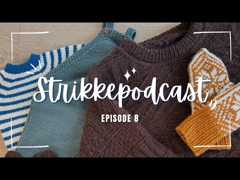 Oppdatering for oktober og ambisiøse planer for resten av 2025 | Strikkepodcast #8 