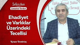 Ehadiyet ve Varlıklar Üzerindeki Tecellisi/Kenan Demirtaş