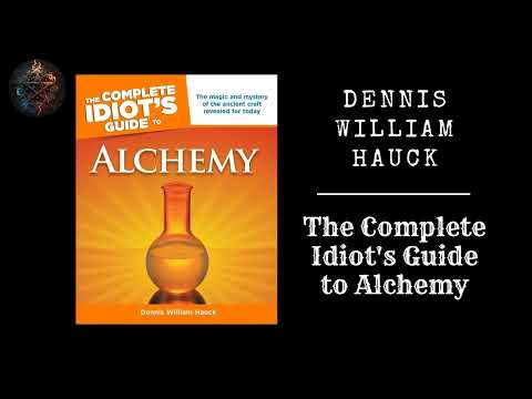 The Complete Idiot's Guide to Alchemy by Dennis William Hauck
