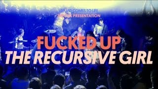 Fucked Up - The Recursive Girl - David Comes To Life