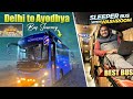 DELHI To AYODHYA Bus Journey AC SLEEPER Bus With WASHROOM दिल्ली से अयोध्�