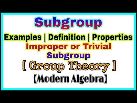 ◆Subgroup |What is Subgroup | Subgroup example |  group theory | March, 2018 Video