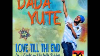 Love till thi end - Dada Yute & Unidade76