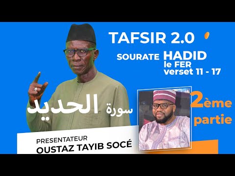 TAFSIR 2.0 - RAMADAN - DU 08-04- 2022: SOURATE 57 HADID LE FER - 1ère partie OUSTAZ TAHIB SOCE