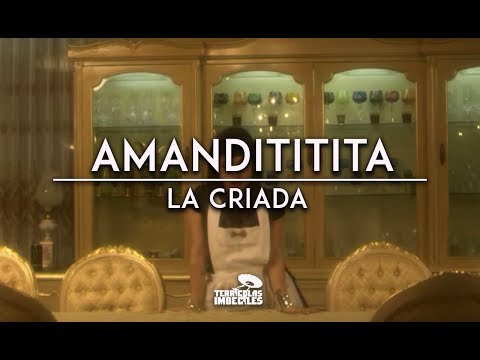 Amandititita - La Criada (Tema Oficial de 