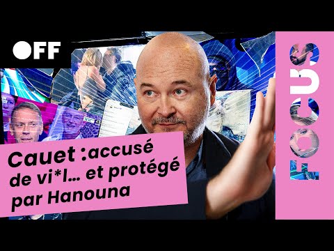 CAUET: accused of rape… and protected by Hanouna