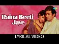 Raina Beeti Jaye with Lyrics | Lata Mangeshkar | R.D. Burman | Anand Bakshi | Amar Prem