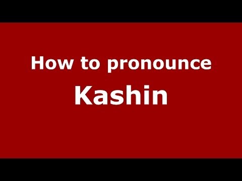 How to pronounce Kashin (Russian/Russia)  - PronounceNames.com