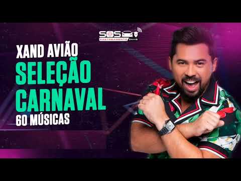 @XandAviao  -  SELEÇÃO CARNAVAL - SÓ AS MELHORES