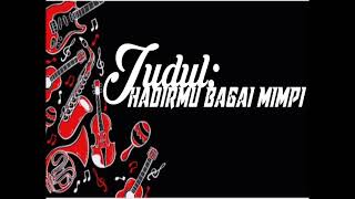 Download lagu Hadirmu bagai mimpi (New monata) mp3
