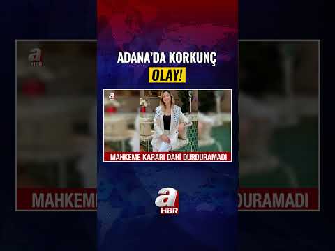 Adana'da Korkunç Olay... Genç Kızı Kendisini Reddettiği İçin Öldürdü! #HABER