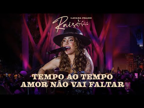 Lauana Prado Raiz Goiânia - Tempo ao Tempo / Amor Não Vai Faltar