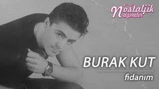 Fidanım - Burak Kut 1994 / Nostaljik Nağmeler