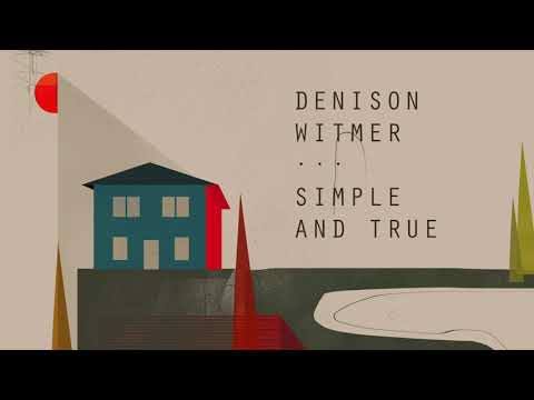 Denison Witmer - Simple and True [Official Audio]